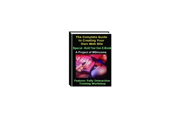 The Complete Guide To Creating Your Own Website
